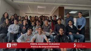 Bienvenidos alumnos de Prepa Anáhuac de Durango al Centro de Negocios