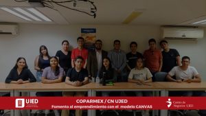 CN UJED Presente en la Clausura de los «Capítulos Universitarios COPARMEX» con Ponencia del Modelo CANVAS