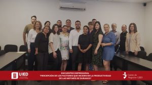 Agradecemos su Participación en el Encuentro Empresarial: Claves para Mejorar la Productividad de las MIPYMES en Durango